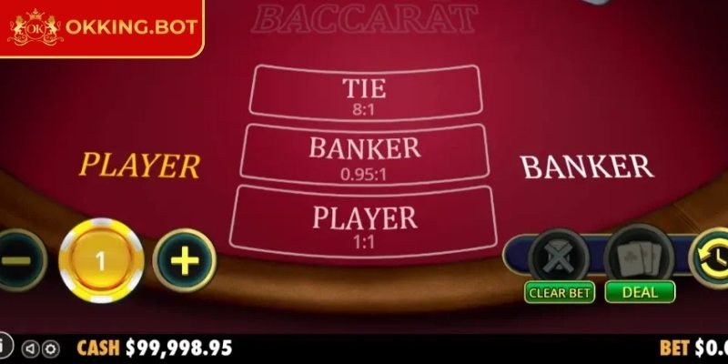 Baccarat OKKING - Cược Chuẩn, Thắng Lớn Mỗi Ván Chơi 3 Thuật ngữ khi bạn chơi baccarat OKKING