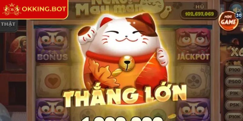 Mèo Chiêu Tài OKKING – Nổ Hũ May Mắn Thưởng Giá Trị Cao 2 Đồ họa sắc nét, hiệu ứng mượt mà, trải nghiệm hấp dẫn